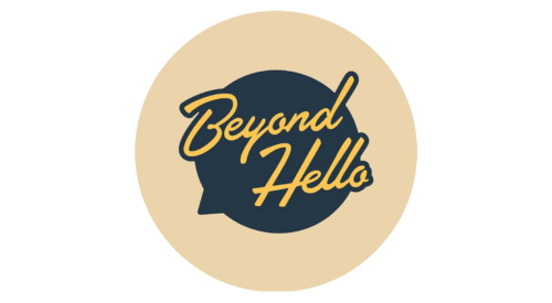 Beyond Hello